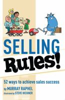 Selling Rules!: 52 Ways You Can Achieve Sales Success 1938406532 Book Cover