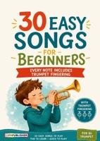 Easy Trumpet Songbook for Kids - Traditional Tunes: Every Note Includes Trumpet Fingering 1291630155 Book Cover