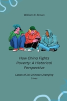 How China Fights Poverty: A Historical Perspective 1835208398 Book Cover