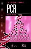 PCR (Introduction to Biotechniques Series) 0387915060 Book Cover