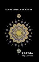 PERSIA - My Home 3743954656 Book Cover