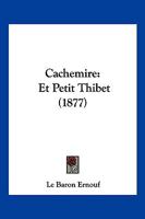 Cachemire: Et Petit Thibet (1877) 1161029230 Book Cover