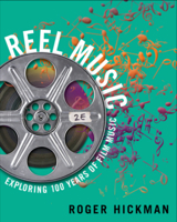 Reel Music: Exploring 100 Years of Film Music 0393925749 Book Cover