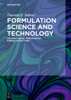 Formulation Science and Technology: Volume 2: Basic Principles of Formulation Types 3110587483 Book Cover