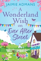 A Wonderland Wish on Ever After Street 1804838802 Book Cover