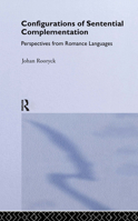 Configurations of Sentential Complementation: Perspectives from Romance Languages 0415646898 Book Cover