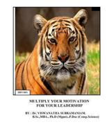Multiply Your Motivation For Your Leadership: Formatted Methods for Individual and Social motivation 148483089X Book Cover