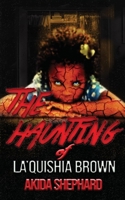 The Haunting of La'Quishia Brown B0858WJTLF Book Cover