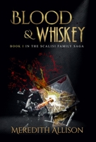 Blood & Whiskey (A Scalisi Family Novel) 0578416727 Book Cover