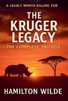 The Kruger Legacy - The Complete Trilogy (The Kruger World) B0GYT3FG6R Book Cover