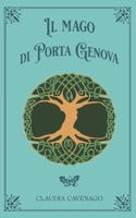 Il Mago di Porta Genova (Italian Edition) B0H3ZKBZBK Book Cover