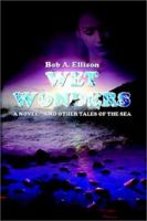 Wet Wonders: A Novel - and other Tales of the Sea 0759646449 Book Cover