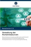 Verwaltung der Humanressourcen: Personalressourcenplanung Rekrutierung & Auswahl Arbeitsplatzanalyse & Arbeitsplatzgestaltung Arbeitsplatzanalyse Training Leistungsbeurteilung 6202581212 Book Cover