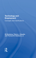 Technology and employment: Concepts and clarifications (Conservation of Human Resources studies in the new economy) 0367289652 Book Cover