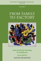 From Family to Factory: Lost Personal Meaning in Healthcare 1515016919 Book Cover