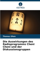 Die Auswirkungen des Radioprogramms Cheni Cheni und der Diskussionsgruppen 6207298365 Book Cover