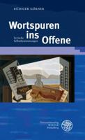 Wortspuren Ins Offene: Lyrische Selbstbestimmungen 3825366006 Book Cover