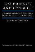 Experience and Conduct: A Philosophical Enquiry into Practical Thinking 0521299438 Book Cover