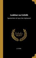 Leabhar na Ceilidh: Sgeulachdan ait Agus Dain Aighearach 1021319651 Book Cover