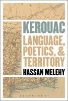 Kerouac: Language, Poetics, and Territory 1501336061 Book Cover