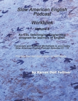 Slow American English Podcast Workbook Vol. 6: Exercise Worksheets and transcripts for podcast episodes 61 - 72 B08YD5SDY9 Book Cover
