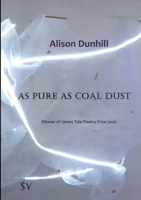 As Pure as Coal Dust 191296323X Book Cover