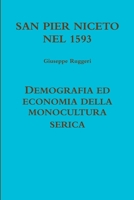 SAN PIER NICETO 1593 DEMOGRAFIA ED ECONOMIA DELLA MONOCULTURA SERICA 1387223445 Book Cover