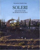 Soleri: Architecture as Human Ecology 1580931030 Book Cover