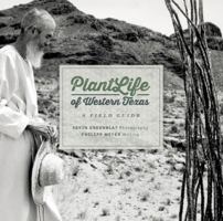 PlantLife of Western Texas: A Field Guide 0692894802 Book Cover
