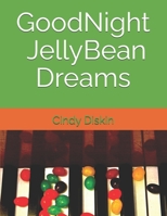 Good Night, Jelly Bean Dreams B0GLFCLSHJ Book Cover