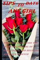 tips to date any girl B0BGN8VX63 Book Cover