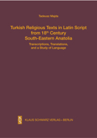 Turkish Religious Texts in Latin Script from 18th Century South-Eastern Anatolia: Transcriptions, Translations, and a Study of the Language 3879974284 Book Cover