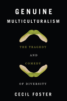 Genuine Multiculturalism: The Tragedy and Comedy of Diversity 0773542566 Book Cover