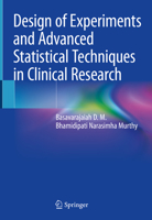 Design of Experiments and Advanced Statistical Techniques in Clinical Research 9811582092 Book Cover