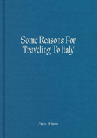 Some Reasons for Traveling to Italy 0262047268 Book Cover