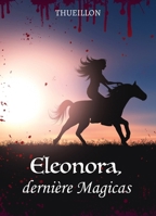 Eleonora, dernière Magicas (French Edition) B08TQ7DVKT Book Cover