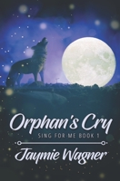 Orphan’s Cry B09TZ2XCDJ Book Cover