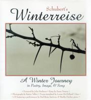 Schubert's Winterreise: A Winter Journey in Poetry, Image, and Song 0299186008 Book Cover