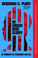 Of Greed and Glory : In Pursuit of Freedom for All 0062898507 Book Cover