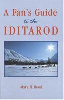 Fan's Guide to the Iditarod 0931866855 Book Cover