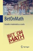 BetOnMath : Azzardo e matematica a scuola 884703941X Book Cover