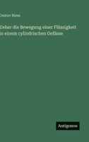 Ueber die Bewegung einer Flüssigkeit in einem cylindrischen Gefässe 3563300488 Book Cover