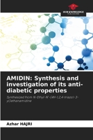 Amidin: Synthesis and investigation of its anti-diabetic properties 6205256800 Book Cover