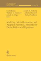 Modeling, Mesh Generation, and Adaptive Numerical Methods for Partial Differential Equations 1461287073 Book Cover