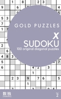 Gold Puzzles X Sudoku Book 2: 100 diagonal Sudoku X puzzles that bring a little X-tra through the X-Factor | Medium to Hard difficulty | Travel size | ... Perfect for seniors, adults, and clever kids B08N96V8R8 Book Cover