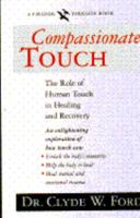 Compassionate Touch: The Body's Role in Emotional Healing and Recovery 1556433077 Book Cover