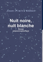 Nuit noire, nuit blanche 0244396396 Book Cover