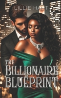 The Billionaire Blueprint A Billionaire Romance: A BWWM Curvy Girl Interracial Romance (Lillie Hart BWWM Billionaire Interracial Romance Short Story Collection 2) B0DS1443XR Book Cover
