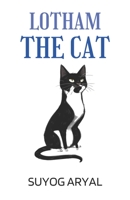 Lotham the Cat B0B8BDD8P6 Book Cover