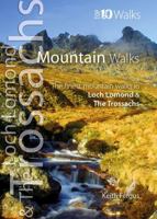 Mountain Walks: The Finest Mountain Walks in Loch Lomond & The Trossachs (Top 10 Walks: Loch Lomond & The Trossachs) 1908632569 Book Cover